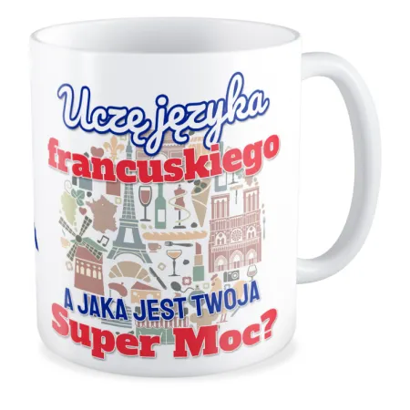 Kubek na DZIEŃ NAUCZYCIELA Uczę języka francuskiego